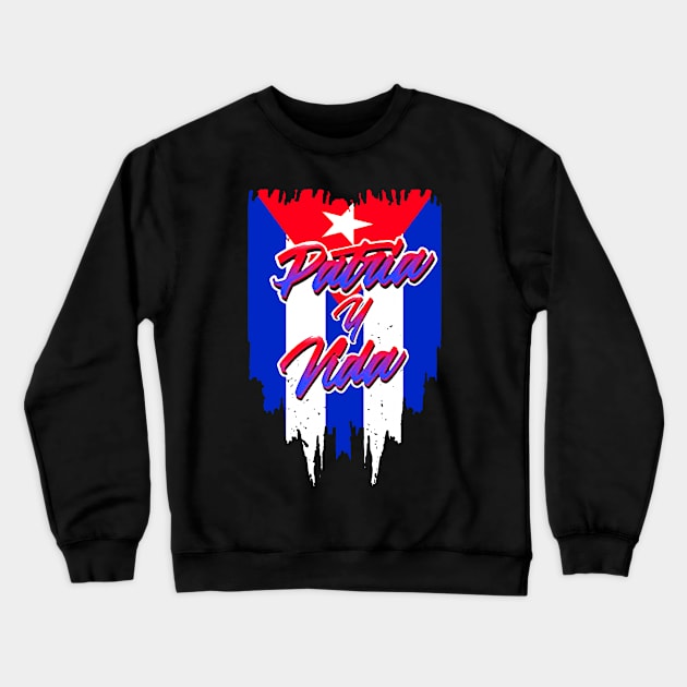 Patria Y Vida Cuban Pray Cuban Revolution Crewneck Sweatshirt by dyazagita